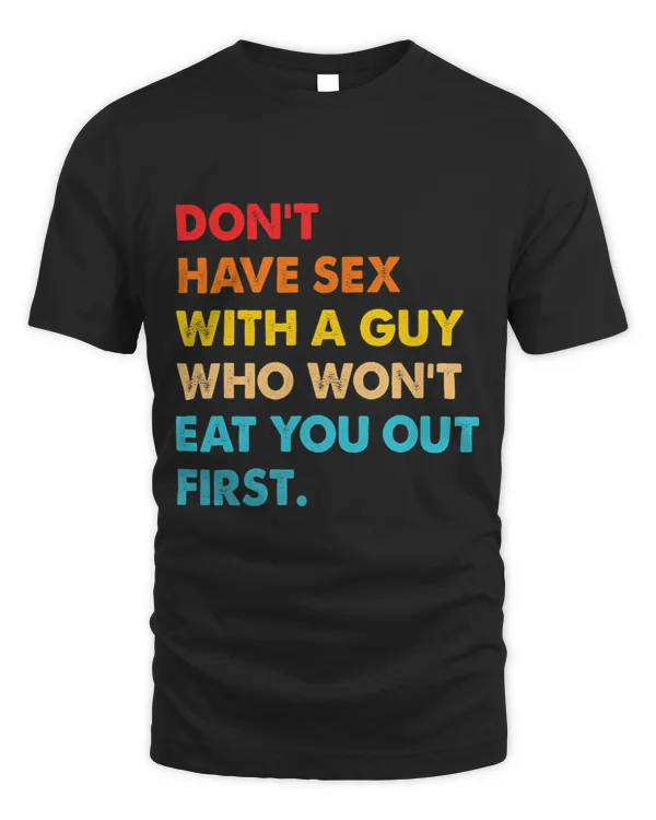 Dont Have Sex With A Guy Who Wont Eat You Out First Quote