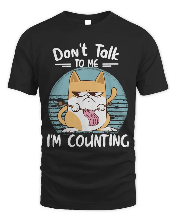 Dont Talk To Me Im Counting Cat Knits Hand Knitting Funny 3