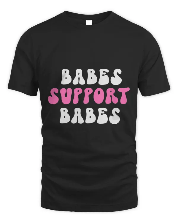 Babes Support Babes Feminist Feminism Girl Women Quote