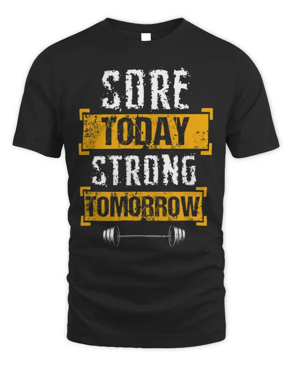 Sore Today Strong Tomorrow