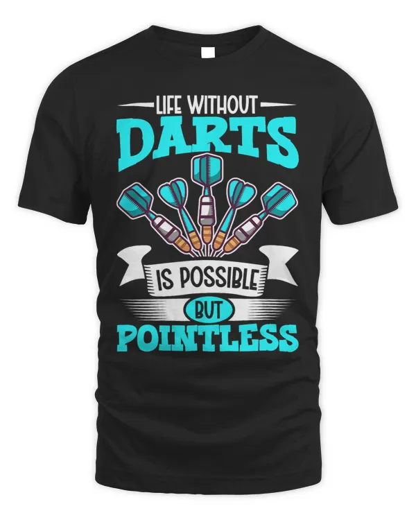 Darts is the most fun you can have with your clothes on. 1