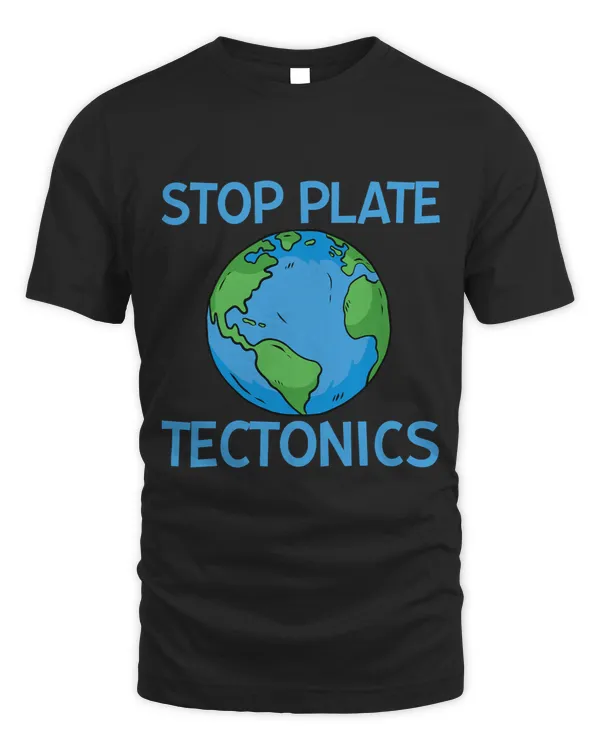 Stop Plate Tectonics