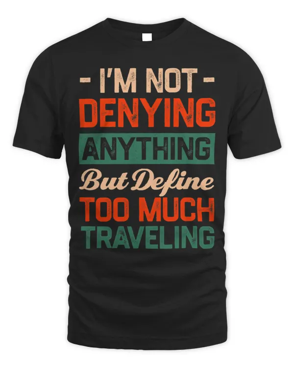 Define Too Much Traveling Sayings Trip Quotes Travel