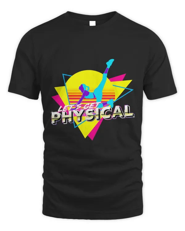 Retro Lets Get Physical Totally 80s Workout Fitness Gym