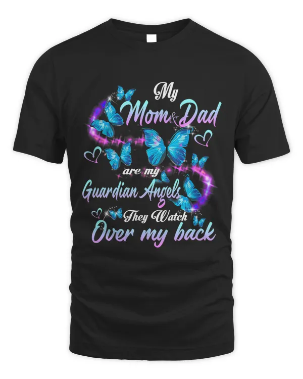 My Mom 2Dad Is My Guardian Angels They Are Watches Over Me