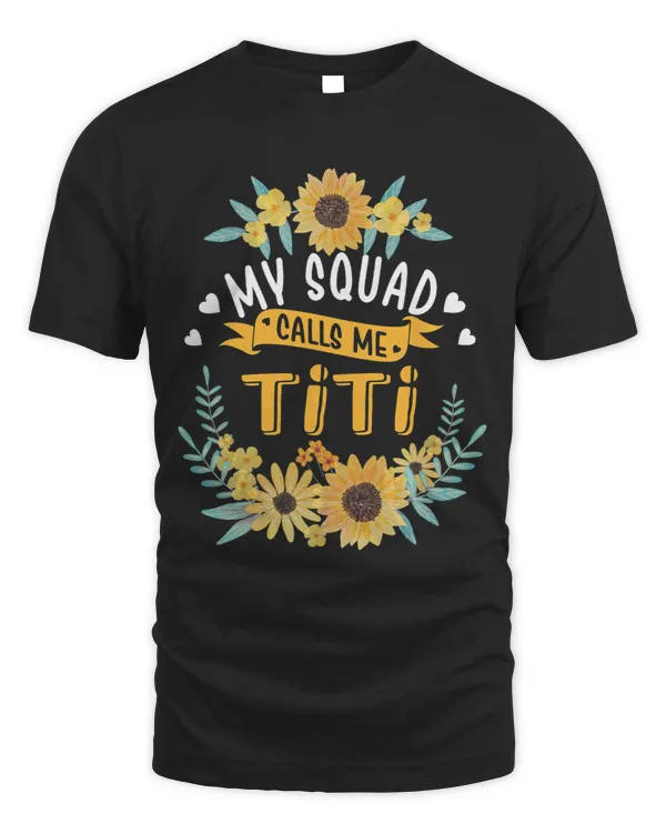 My Squad Calls Me Titi Funny Mothers Day