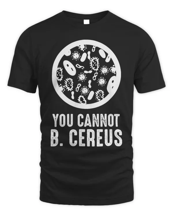 Microscope Bacillus cereus Biology Be Serious Biologist Pun