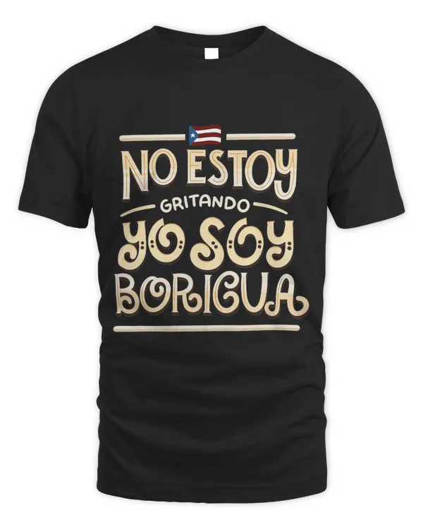 No Estoy Gritando Yo Soy Boricua 2Puerto Rico Statement