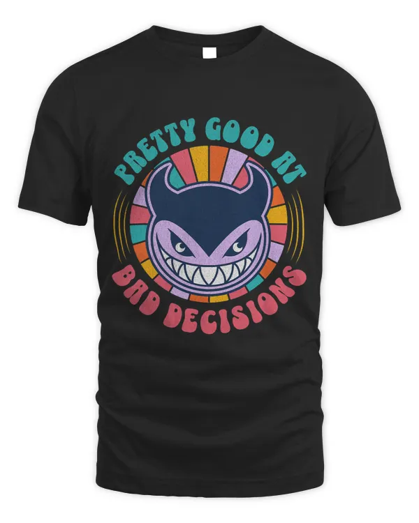 Funny Pretty Good At Bad Decisions Streetwear Cute Devil