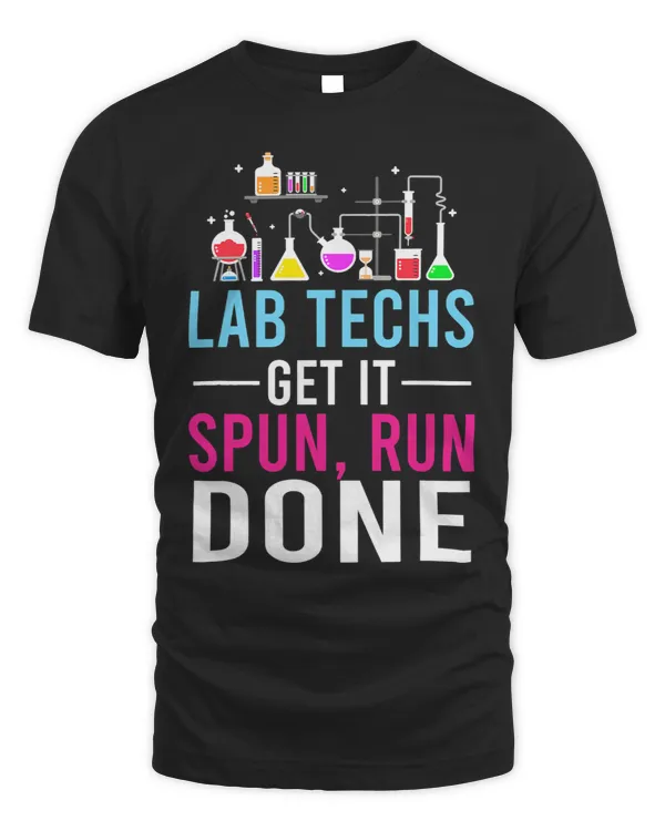 Funny Quote for Lab Techs Get It Spun Run and Done Lab Week 1