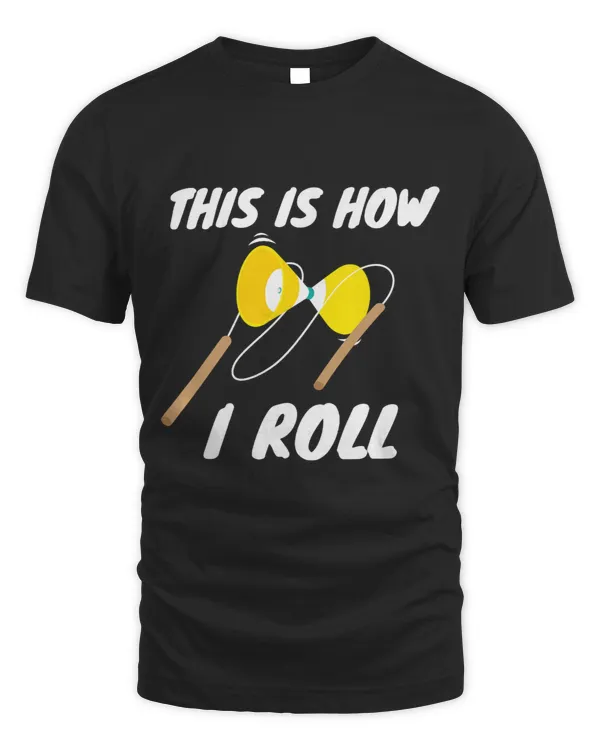 Funny Diabolo Chinese Yoyo Gift Shirt How I Roll