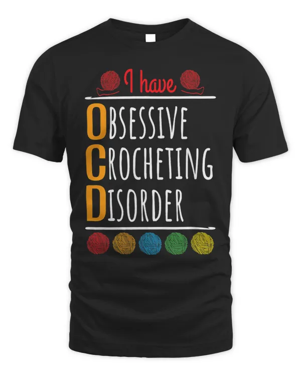 Obsessive Crochet Disorder Knitting Humor Gift OCD Crafter