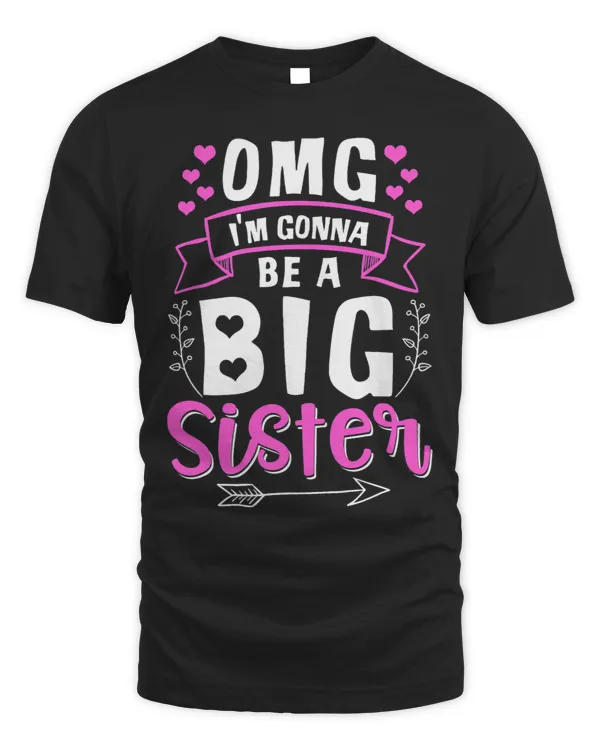 OMG Im Gonna Be A Big Sister Siblings Baby Birth Funny Gift