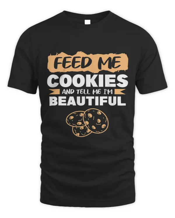Feed Me Cookies And Tell Me Im Beautiful Camping Camper