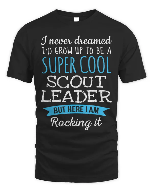 Funny Scout Leader Tshirt Appreciation Gifts