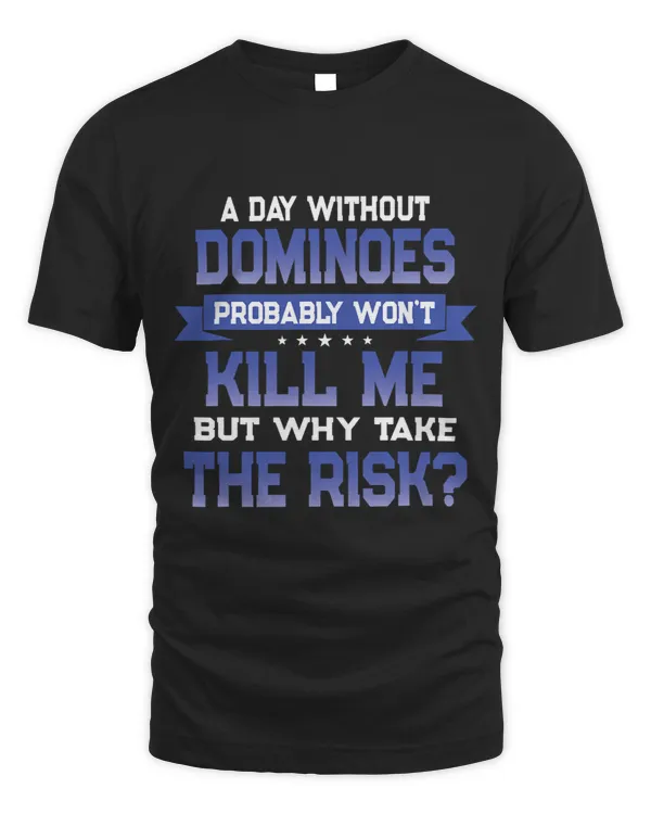 Funny Dominoes Quote Domino Player Themed Novelty Gift