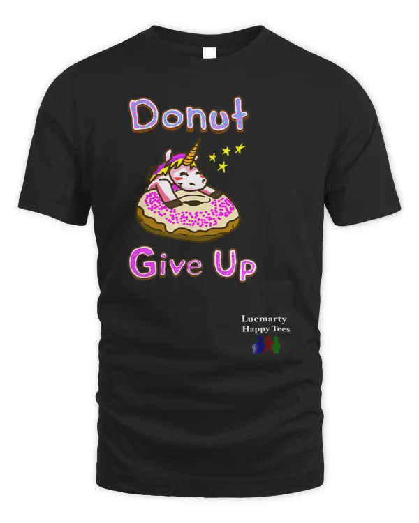 Funny Donut Give up Doughnut Women Tee Cute Unicorn Design 2