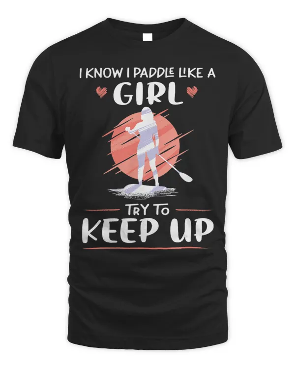 Funny Stand Up Paddling Saying Standup Paddleboarding 4