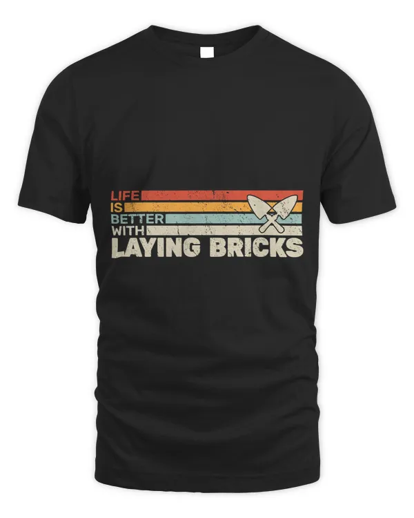 Life is Better with Laying Bricks retro masons bricklayer
