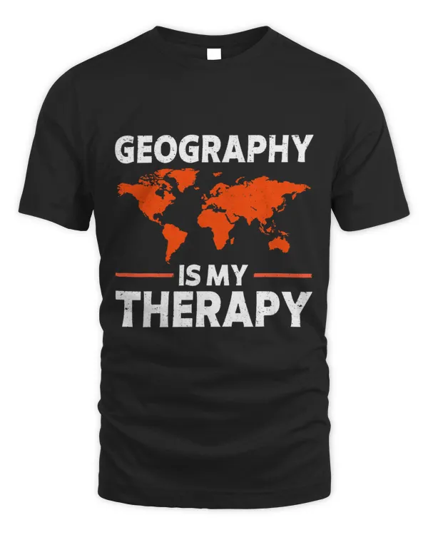 Geography Is My Therapy World Map Funny Earth Science Lover