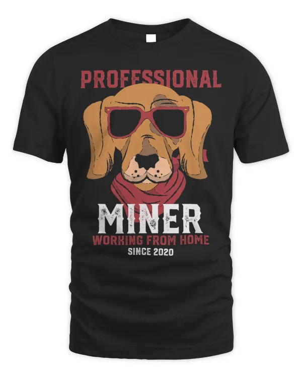 Miner Job Working From Home Miner Mining Dog Lover Pitman Dog Owner