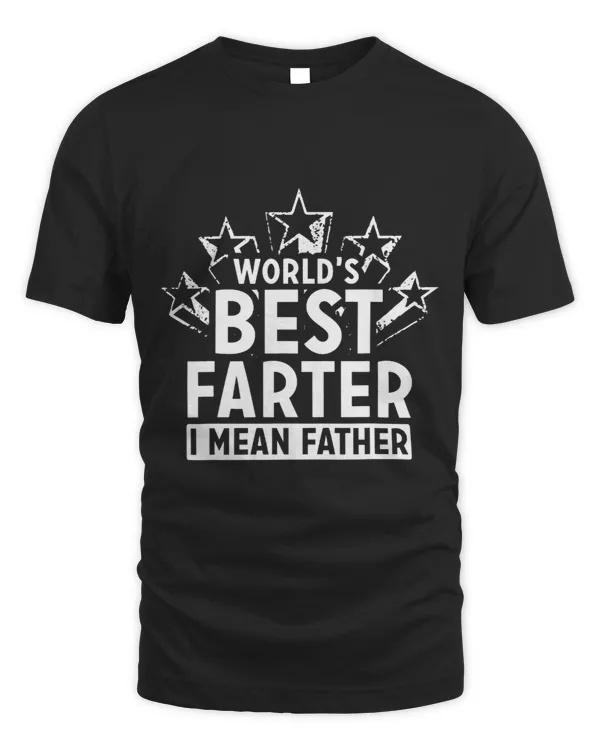 Mens Worlds Best Farter I Mean Father 2Funny Fathers Day