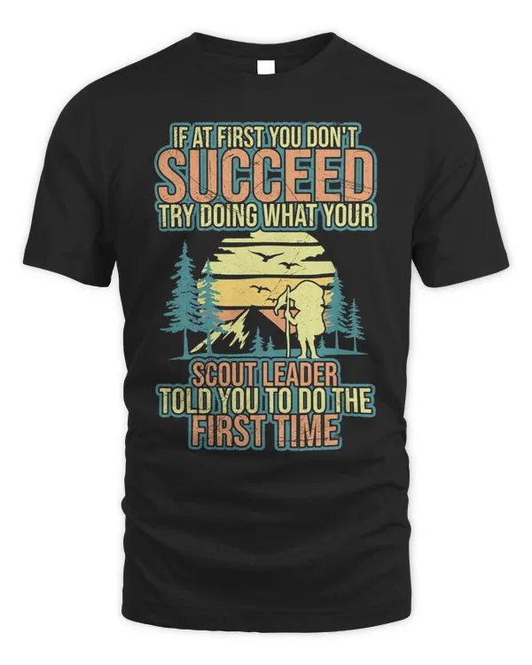 If at first you dont succeed try doing what Scout Dealer 1