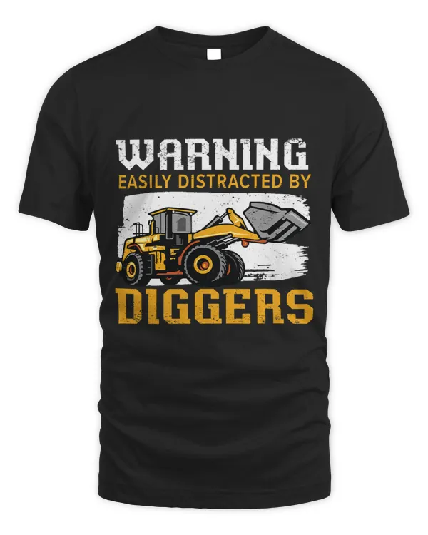 Easily Distracted By Diggers Excavator Construction Vehicle 1