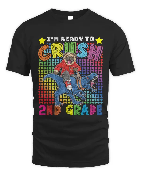 Pug Dog T Rex Boys Im To Crush 2nd Grade Back to School Boy