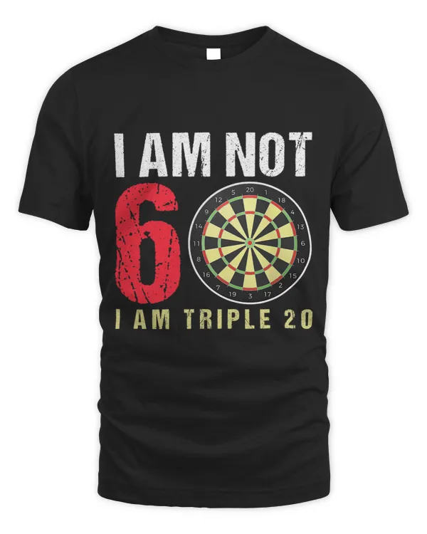 I am not 60 I am Triple 20 Funny Darts Birthday