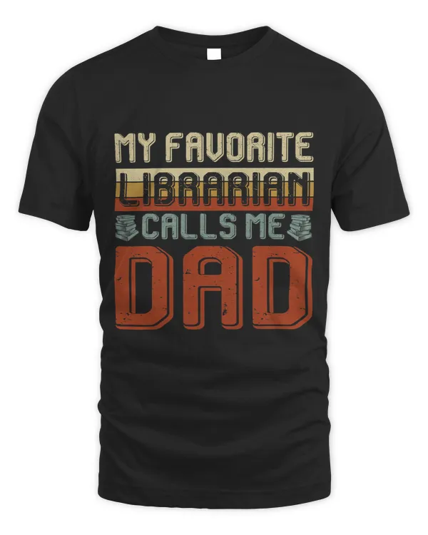 Librarian Job My Favorite Librarian Calls Me Dad Funny Fathers Day Gift