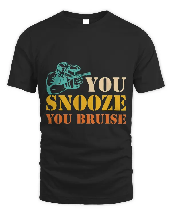 Paintball Paint You Snooze You Bruise Paintball Player