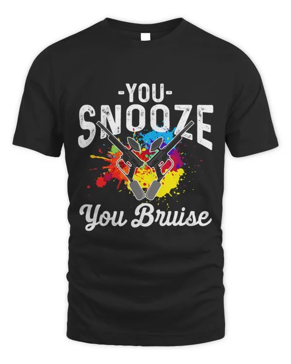 Paintball Paint You Snooze You Bruise Splat Sport Team Building