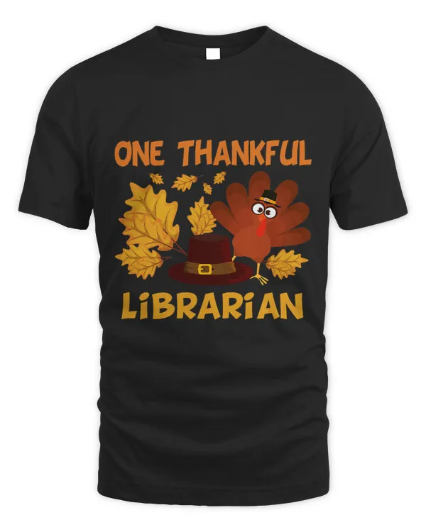 Librarian Job One Thankful Librarian Autumn Fall Turkey Thanksgiving