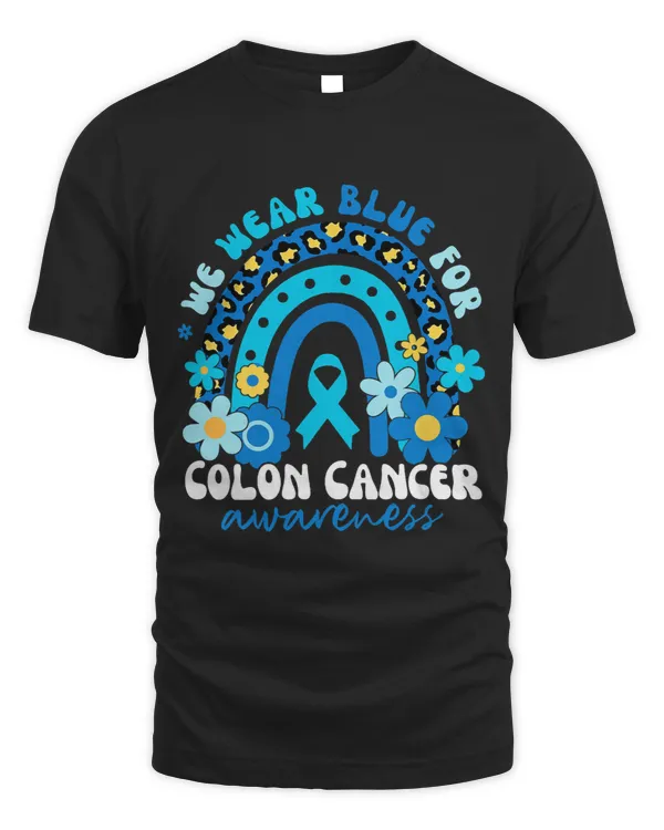 In March We Wear Blue For Colon Cancer Awareness Rainbow