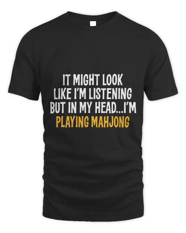 IN MY HEAD IM PLAYING MAHJONG FUNNY SARCASTIC