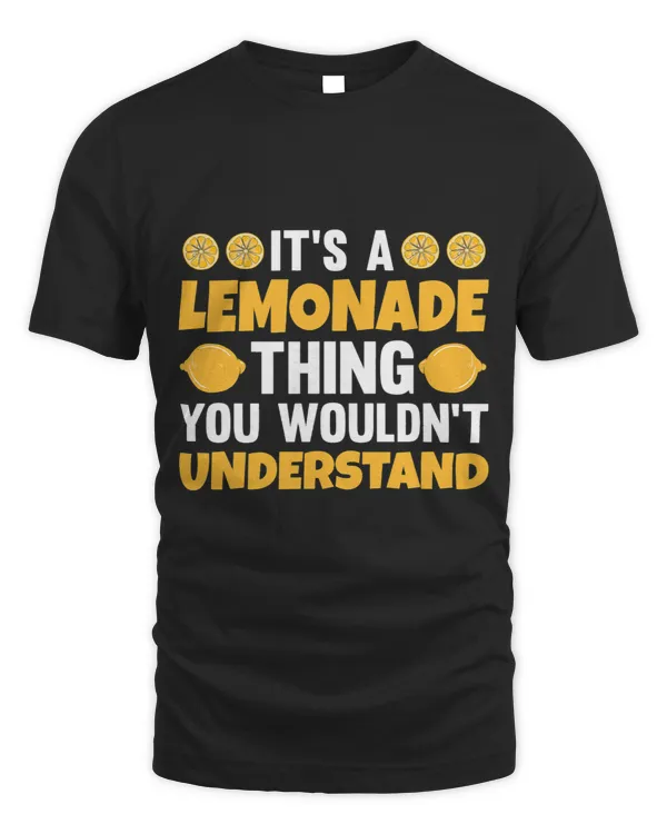 Its A Lemonade Thing You Wouldnt Understand