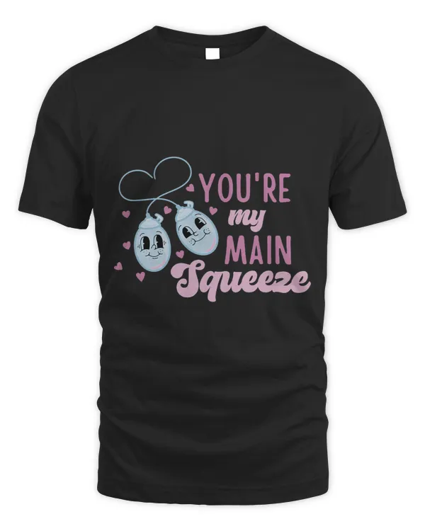 Youre My Main Squeeze Funny Valentines Day Nurse Squad 1