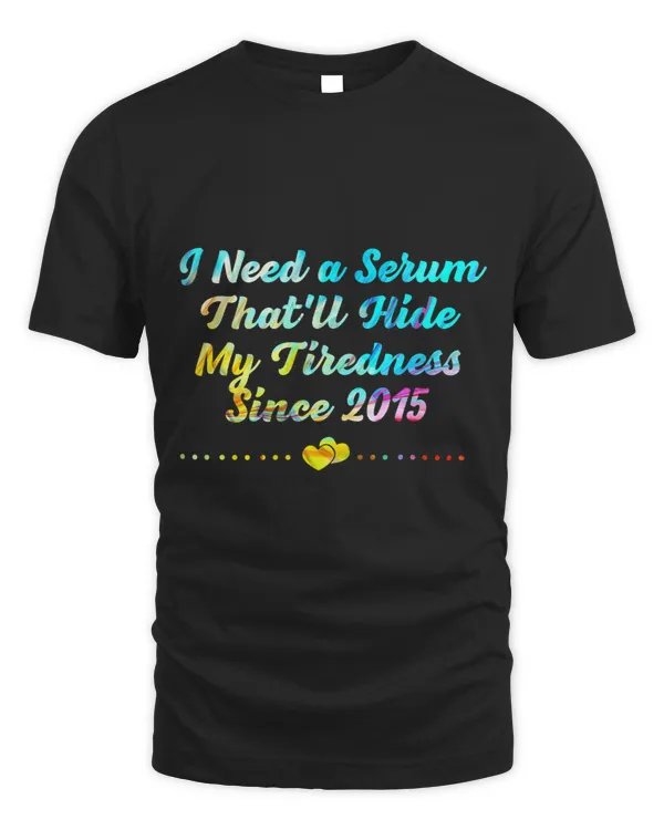 I Need a Serum for Tiredness Mom Joke Mother Pun Vacation