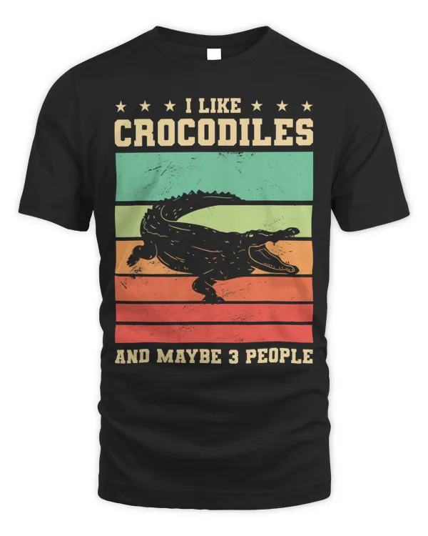 I Like Crocodiles And Maybe 3 People Reptile Lover 2
