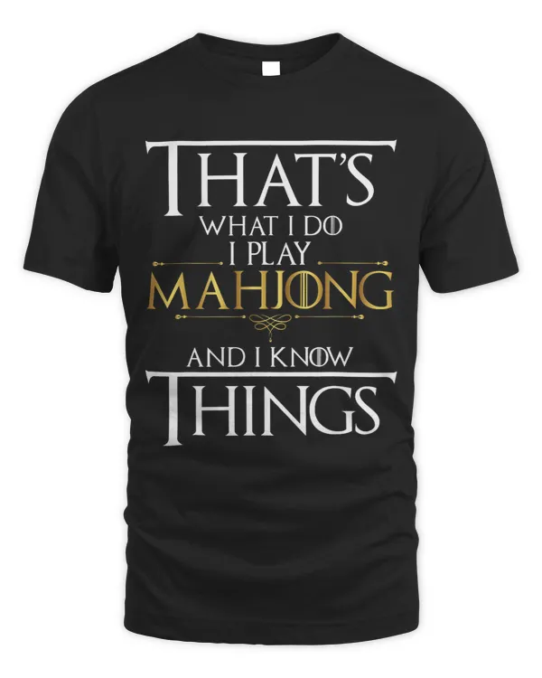 I Play Mahjong And I Know Things Casino Player Gambling