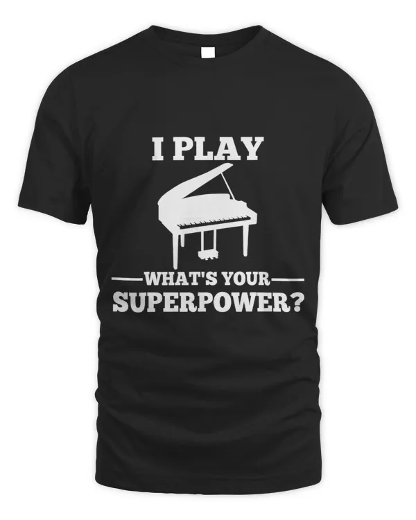 I play piano what is your super power