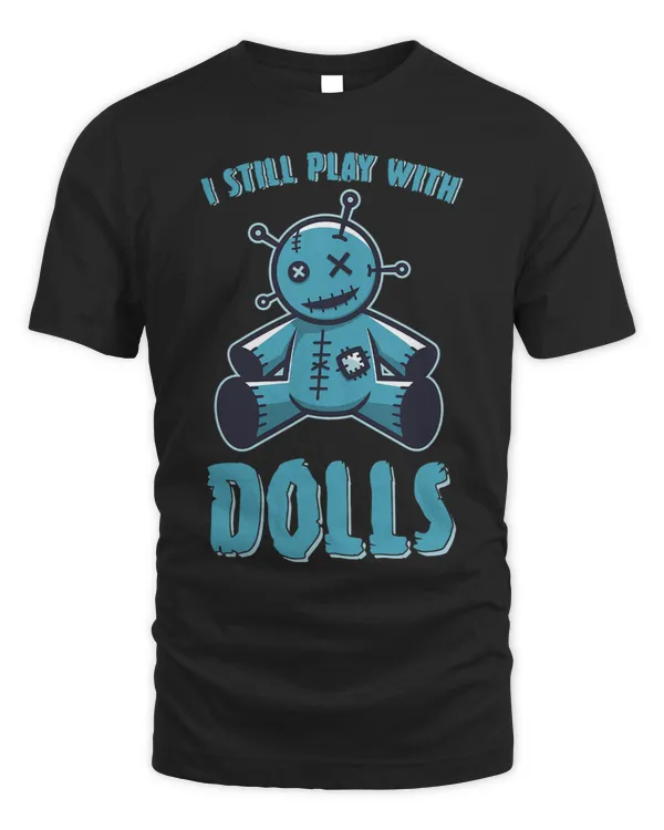 I Still Play With Dolls Halloween 2