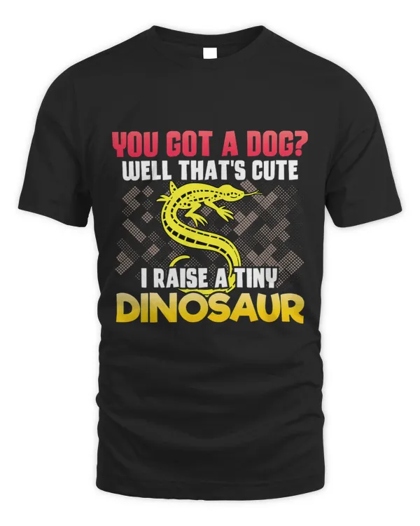 I Raise A Tiny Dinosaur Lizard Lover