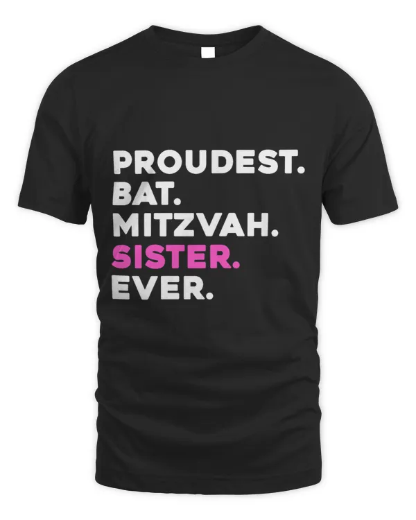 PROUDEST BAT MITZVAH SISTER EVER Jewish GIRL Celebration