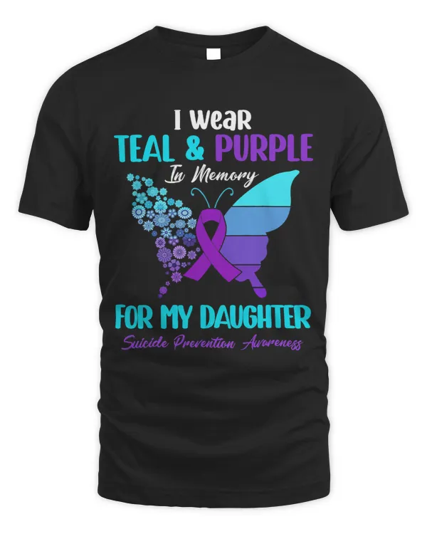 I Wear Teal Purple In Memory Of Daughter Suicide Prevention