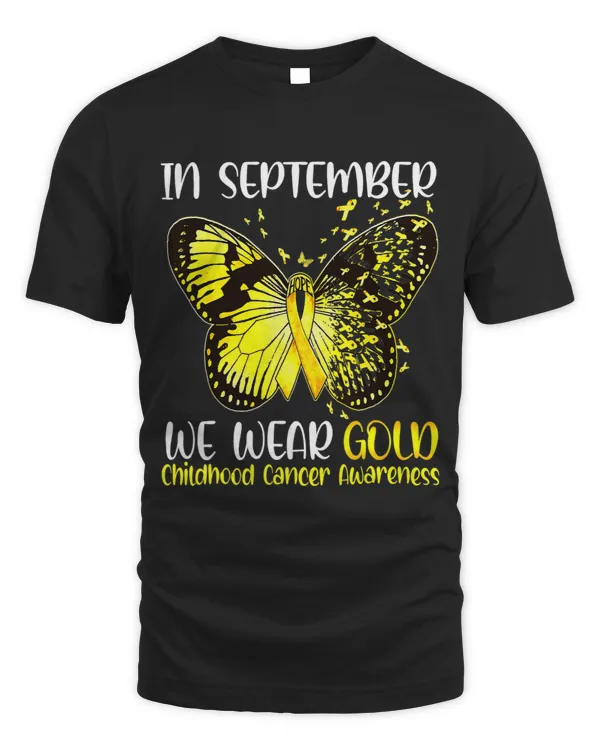 In September We Wear Gold Butterfly Childhood Cancer T Shirt