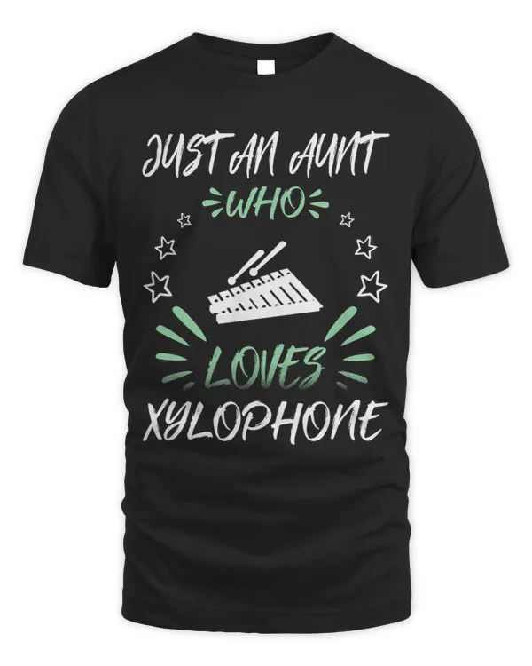 Just An Aunt Who Loves Xylophone 1