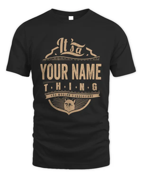 It's A [Your Name] Thing You Wouldn't Understand