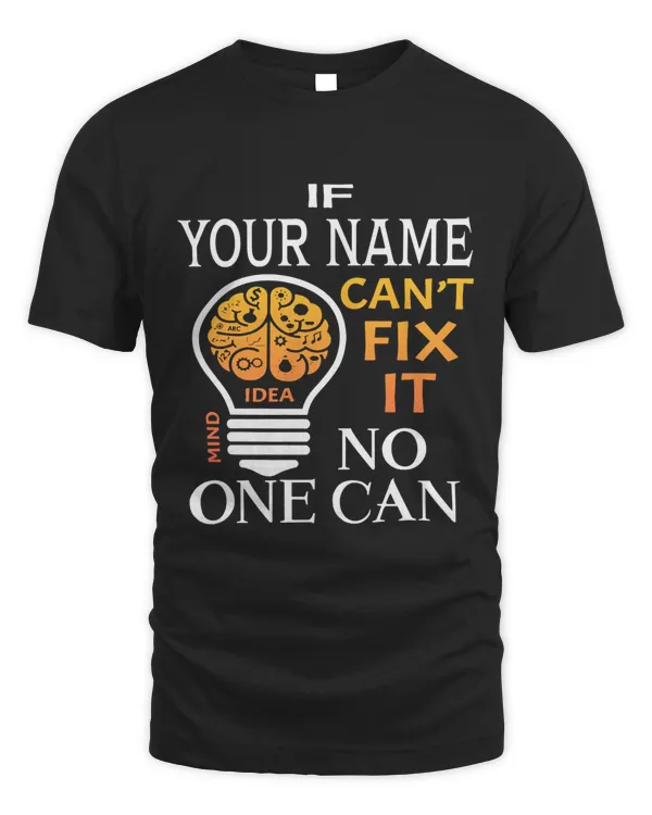 If [Your Name] Can't Fix It No One Can